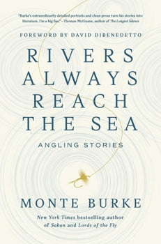 Rivers Always Reach The Sea